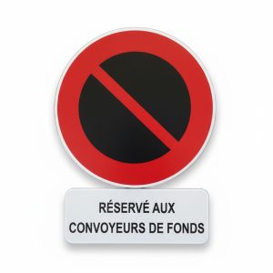 Panneau « Réservé aux convoyeurs de fonds »